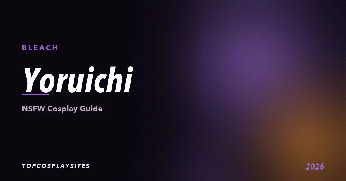 Yoruichi NSFW cosplay guide - Bleach - TopCosplaySites